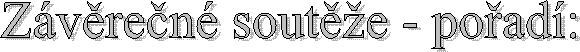 Z�v�re�n� sout�e - po�ad�: